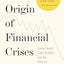 The Origin of Financial Crises: Central Banks, Credit Bubbles, and the Efficient Market Fallacy
