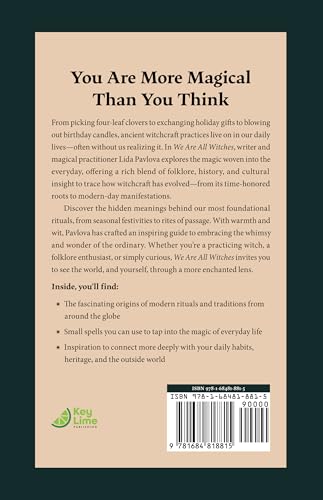 We Are All Witches: How Ancient Magic Lives in Our Everyday Rituals and Traditions (Witchcraft in Everyday Life, Modern Witchcraft)