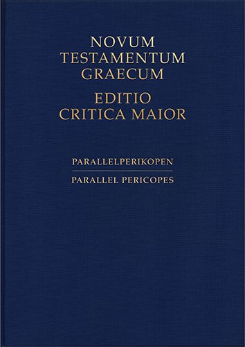 Parallelperikopen / Parallel Pericopes: Novum Testamentum Graecum, Editio Critica Maior (German and English Edition)