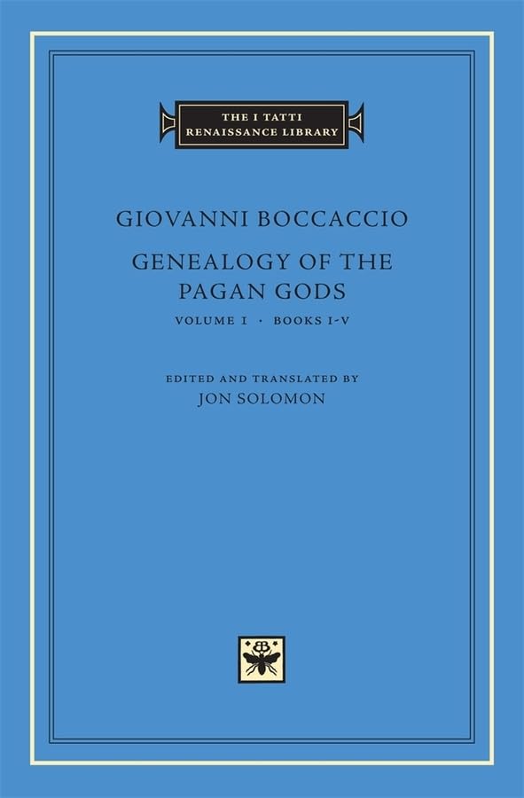 Genealogy of the Pagan Gods, Volume 1: Books I-V (The I Tatti Renaissance Library)
