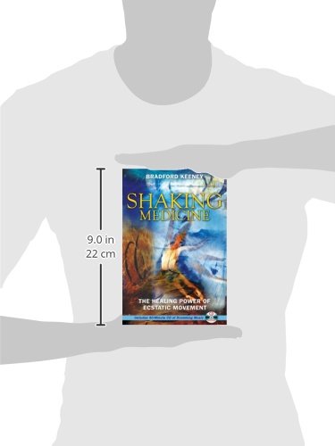 Shaking Medicine: The Healing Power of Ecstatic Movement