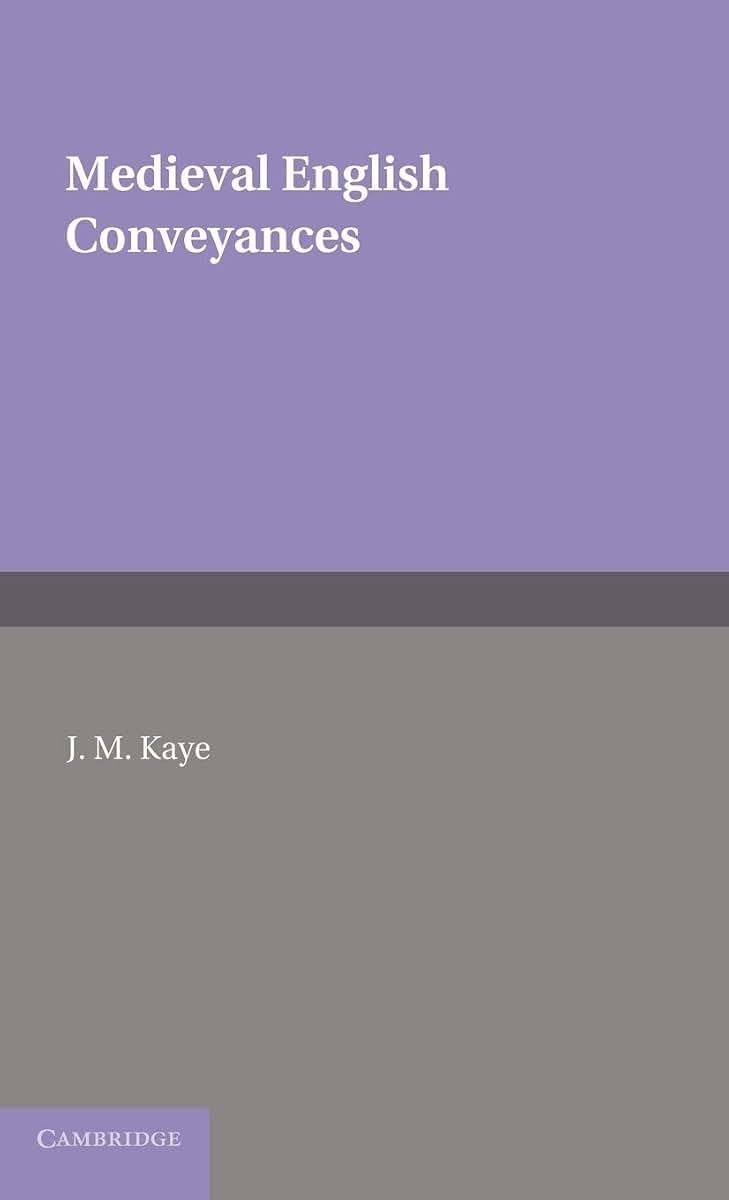 Medieval English Conveyances (Cambridge Studies in English Legal History)