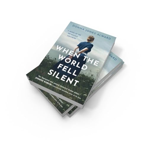When the World Fell Silent: A gripping and emotional historical fiction novel inspired by real events