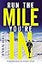 Run the Mile You're In: Finding God in Every Step