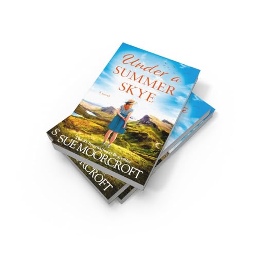 Under a Summer Skye: A new escapist romance for summer 2024, filled with family, love and secrets, from the million-copy bestseller (The Skye Sisters Trilogy) (Book 1)