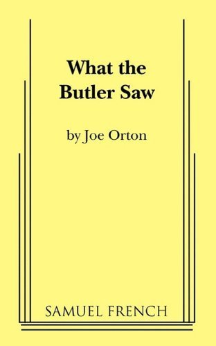 What the Butler Saw a Play in Two Acts