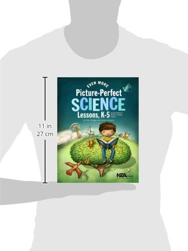 Even More Picture-Perfect Science Lessons: Using Childrens Books to Guide Inquiry, K-5
