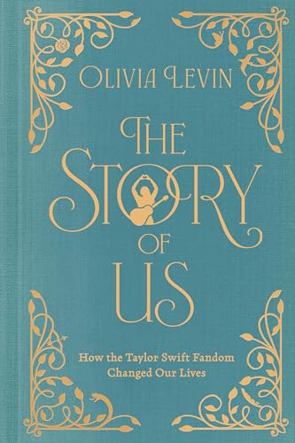 The Story of Us: How the Taylor Swift Fandom Changed Our Lives