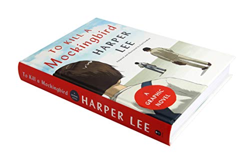 To Kill a Mockingbird: A Graphic Novel
