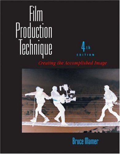 Film Production Technique: Creating the Accomplished Image