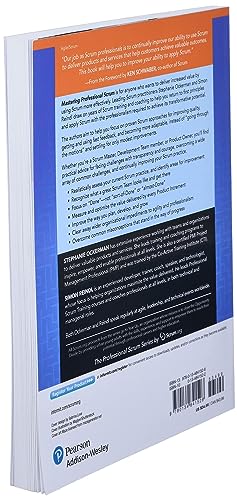 Mastering Professional Scrum: A Practitioners Guide to Overcoming Challenges and Maximizing the Benefits of Agility (The Professional Scrum Series)