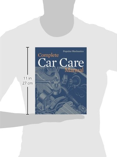 Popular Mechanics Complete Car Care Manual