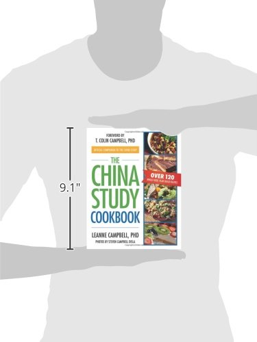 The China Study Cookbook: Over 120 Whole Food, Plant-Based Recipes
