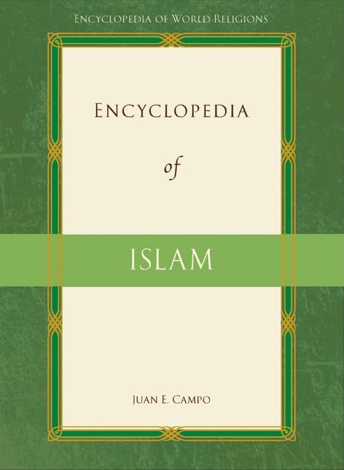 Encyclopedia of Islam (Encyclopedia of World Religions)