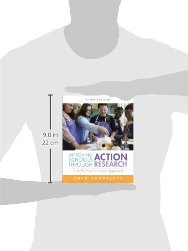 Improving Schools Through Action Research: A Reflective Practice Approach (3rd Edition)