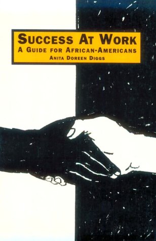 Success at Work: A Guide for African-Americans