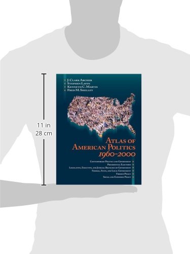 Atlas of American Politics, 1960-2000 by Archer, J. Clark
