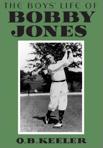 The Boys' Life of Bobby Jones by Keeler, O. B.