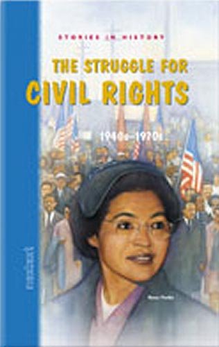 Nextext Stories in History: Student Text The Struggle for Civil Rights, 1940s-1970s
