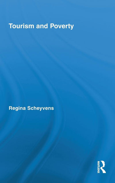 Tourism and Poverty (Routledge Advances in Tourism)