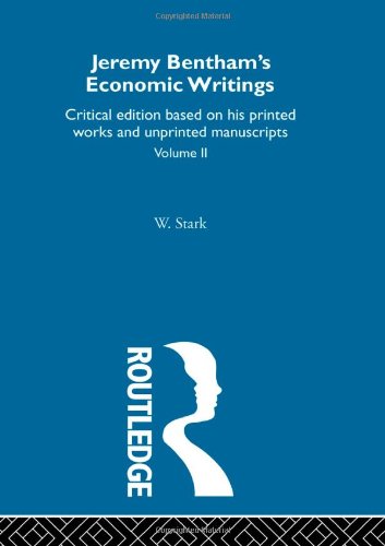 Jeremy Bentham's Economic Writings: Volume Two