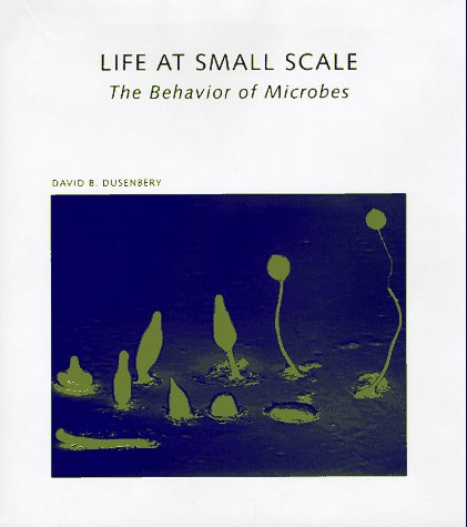 Life at Small Scale: The Behavior of Microbes (Scientific American Library)