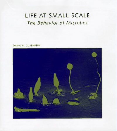 Life at Small Scale: The Behavior of Microbes (Scientific American Library)