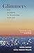 Glimmers: tiny moments to transform your life