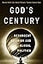 God's Century: Resurgent Religion and Global Politics