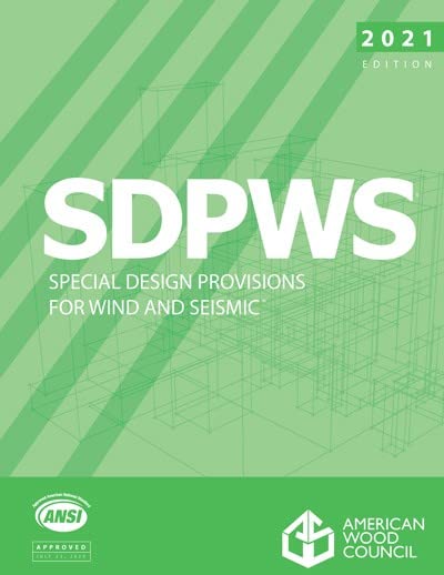 2021 Special Design Provisions for Wind and Seismic with Commentary (SDPWS)