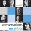 Conversations on Ethics