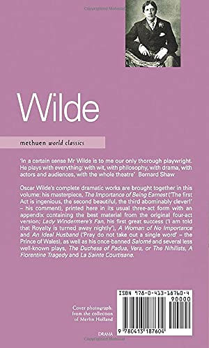 Wilde Complete Plays: Lady Windermere's Fan; An Ideal Husband; The Importance of Being Earnest; A Woman of No Importance; Salome; The Duchess of ... La Sainte Courtisane (World Classics)
