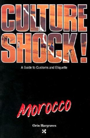 Morocco (Culture Shock! A Survival Guide to Customs & Etiquette)