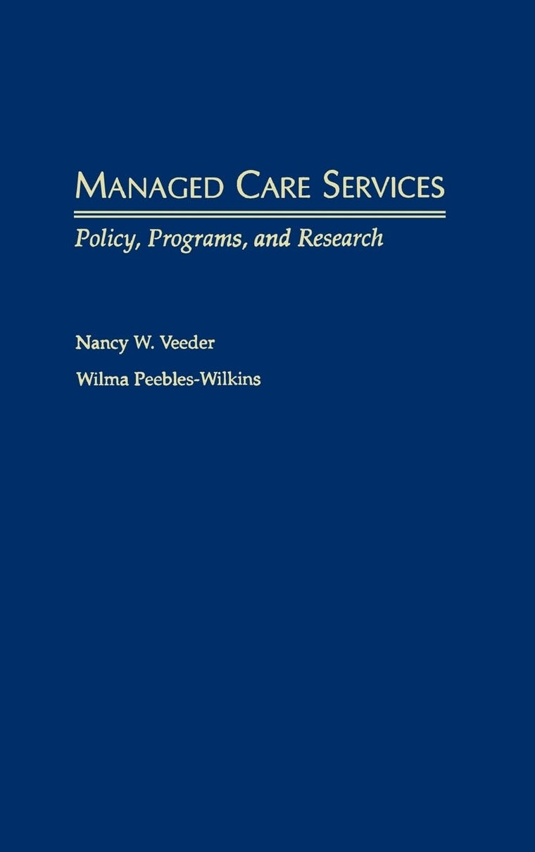 Managed Care Services: Policy, Programs, and Research