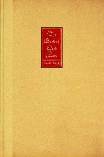 The Book of Good Love: Of the Archpriest of Hita, Juan Ruiz