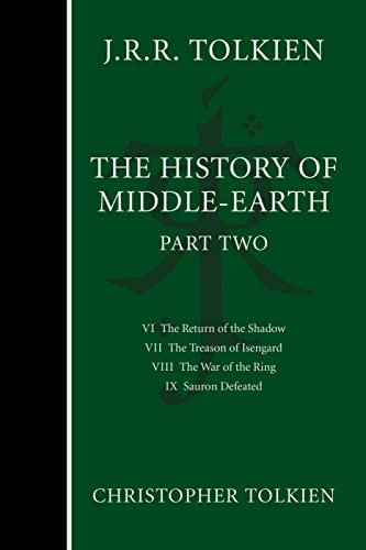 The History Of Middle-Earth, Part Two: Monumental Epic Fantasy – The Complete Lord of the Rings Creation in Four Volumes with Lost Stories and Rare Illustrations