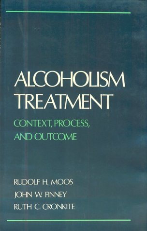 Alcoholism Treatment: Context, Process, and Outcome
