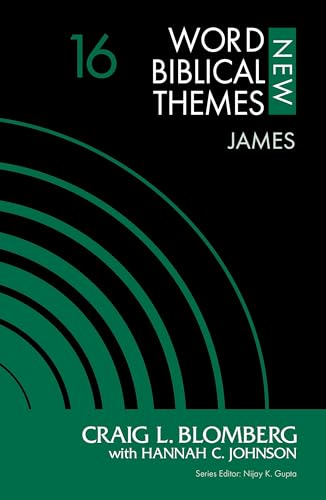 James, Volume 16 (New Word Biblical Themes: New Testament)