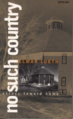 No Such Country: Essays toward Home (Sightline Books)