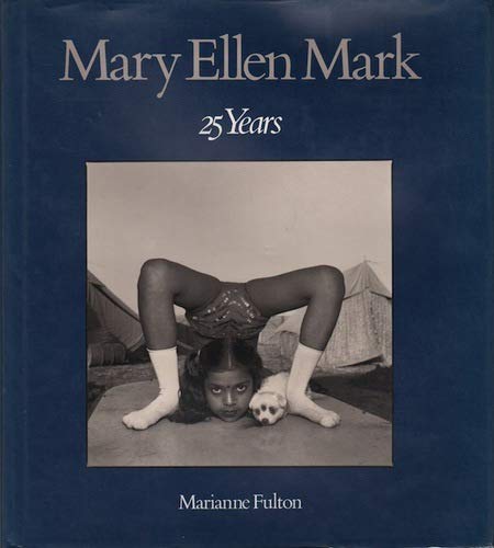 Mary Ellen Mark: 25 Years
