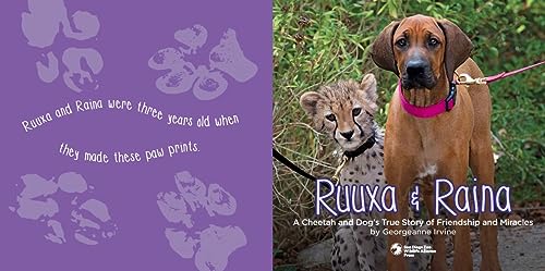 Ruuxa & Raina: A Cheetah and Dog's True Story of Friendship and Miracles