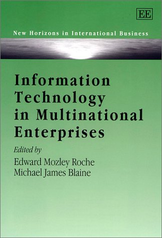 Information Technology in Multinational Enterprises (New Horizons in International Business series)