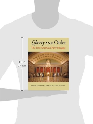 Liberty and Order: The First American Party Struggle