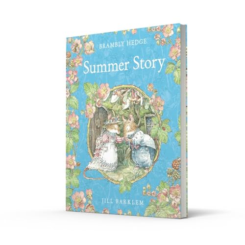 Summer Story: Introduce children to the seasons in the gorgeously illustrated classics of Brambly Hedge!