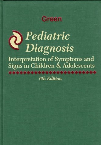Pediatric Diagnosis: Interpretation of Symptoms and Signs in Children & Adolescents