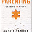 Parenting: Getting It Right