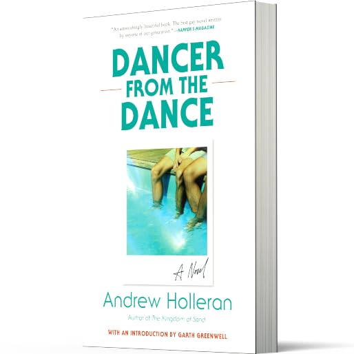 Dancer from the Dance: A Landmark Gay Novel of 1970s New York