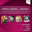 Ferrets, Rabbits, and Rodents: Clinical Medicine and Surgery
