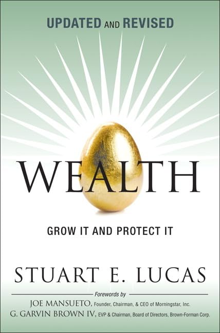 Wealth: Grow It and Protect It by Lucas, Stuart E