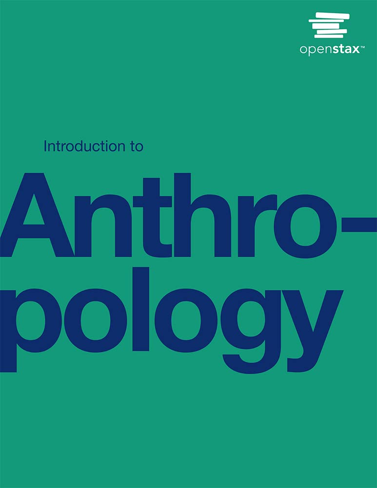 Introduction to Anthropology by OpenStax (Official Print Version, paperback version, B&W) (English and English Edition)